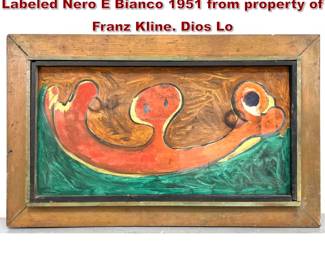 Lot 706 Abstract Modern Painting on Board. Labeled Nero E Bianco 1951 from property of Franz Kline. Dios Lo 