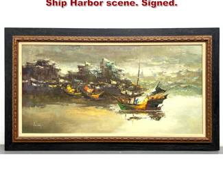Lot 944 W S CHIANG Oil painting on Canvas Ship Harbor scene. Signed.