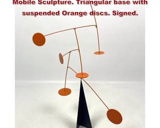 Lot 745 SCOTT CUPP Modernist Kinetic Mobile Sculpture. Triangular base with suspended Orange discs. Signed. 
