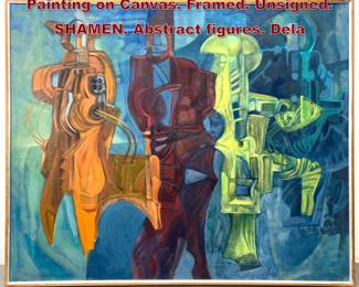 Lot 957 Large Dolores Pye Josey Surreal Painting on Canvas. Framed. Unsigned. SHAMEN. Abstract figures. Dela