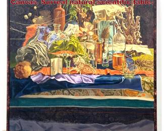 Lot 966 Paul Gorka Still life Painting on Canvas. Surreal natural scientific table. 