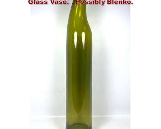 Lot 698 Large Tall 39 Green Bottle Form Glass Vase. . Possibly Blenko. 