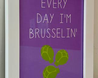 Every Day I'm Brusselin' Framed Print