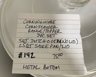 	#142	Corningware "Blue Cornflower" Range/Topper Metal Bottom: 3pc Set - 5qt dutch oven, 2.5qt sauce pan/lid			75.00																							