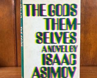 THE GODS THEMSELVES: A NOVEL BY ISAAC ASIMOV | A novel by Isaac Asimov, a hardcover copy with dust jacket, Doubleday & Company, Inc. - l. 6 x h. 8-1/2 in