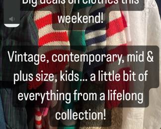 Lots of clothes and we will be making deals on them!
