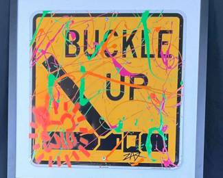 E.M. ZAX Original Hand Painted In Acrylic Street Sign, Buckle Up, Hand Signed By Artist W COA 