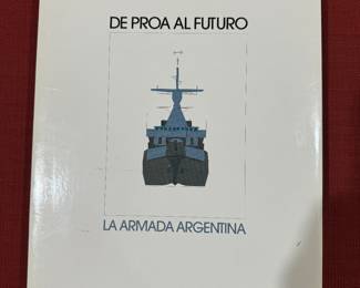 "De Proa Al Futuro La Armada Argentina" Autographed