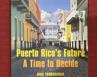 "Puerto Rico's Future A Time to Decide" Autographed by Dick Thornburgh