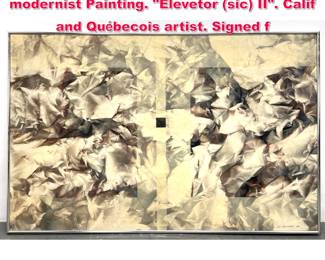 Lot 397 CLAUDE LEVENT Abstract modernist Painting. Elevetor sic II. Calif and Quebecois artist. Signed f
