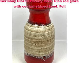 Lot 133 TONNIESHOF CARSTENS West Germany Glazed Pottery Vase. Rich red glaze with central striped band. Foil