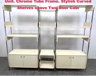 Lot 77 MICHEL DUCAROY Modernist Modular Unit. Chrome Tube Frame. Stylish Curved Shelves above Two Door Cabi
