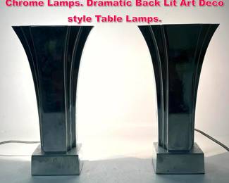 Lot 104 Modernist Flared Stepped Design Chrome Lamps. Dramatic Back Lit Art Deco style Table Lamps. 
