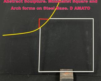 Lot 165 GEORGE D AMATO Modernist Abstract Sculpture. Minimalist Square and Arch forms on Steel Base. D AMATO