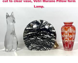 Lot 283 3pcs Glass. Daum Cat Sculpture, red cut to clear vase, Vetri Murano Pillow form Lamp. 