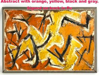 Lot 402 LEN KANTER oil painting on board. Abstract with orange, yellow, black and gray. Signed on back in Pe