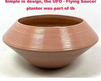 Lot 147 Zanesville UFO Planter, Pink Color. Simple in design, the UFO Flying Saucer planter was part of th