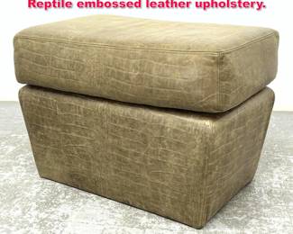 Lot 289 Thick Cushion Top Bench Ottoman. Reptile embossed leather upholstery. 