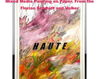 Lot 288 Volker Eichelmann b.1973 Haute Mixed Media Painting on Paper. From the Florian Schmidt and Volker 
