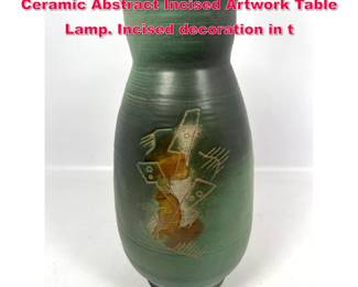 Lot 349 Signed Mid Century Modern Green Ceramic Abstract Incised Artwork Table Lamp. Incised decoration in t
