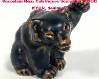 Lot 120 ROYAL COPENHAGEN Glazed Porcelain Bear Cub Figure Sculpture. KNUD KYHN, designer.