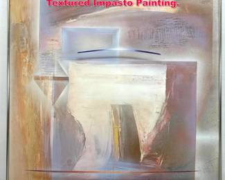 Lot 363 Modernist Abstract Painting. Textured Impasto Painting. 