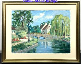 Lot 1176 French Watercolor Painting. Signed Tablu. Stone bridge.