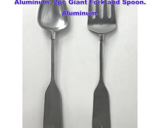 Lot 1072 2pc Giant Fork and Spoon. Aluminum. 2pc Giant Fork and Spoon. Aluminum.