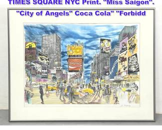 Lot 1124 SANDRA FINKENBERG Signed TIMES SQUARE NYC Print. Miss Saigon. City of Angels Coca Cola Forbidd