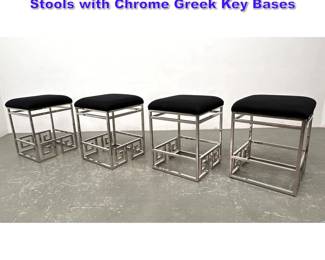 Lot 1077 Set 4 Decorator Chrome Base Stools with Chrome Greek Key Bases