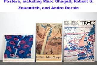 Lot 1179 3pcs Multiple Large Exhibit Posters, including Marc Chagall, Robert S. Zakanitch, and Andre Derain