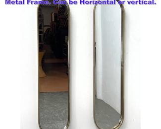 Lot 1010 Pair Contemporary Oval Mirrors. Metal Frame. Can be Horizontal or vertical.