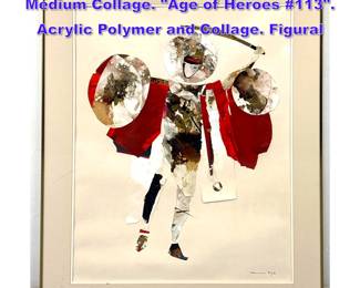 Lot 1144 ROMANOS RIZK Signed Mixed Medium Collage. Age of Heroes 113. Acrylic Polymer and Collage. Figural