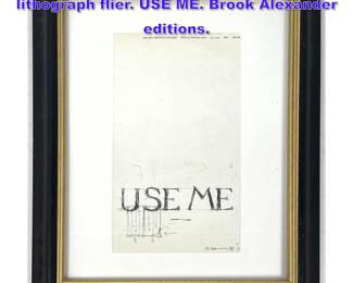 Lot 681 Bruce Nauman 1988 Offset lithograph flier. USE ME. Brook Alexander editions.