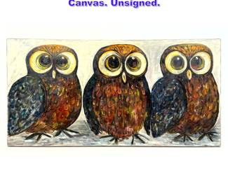 Lot 1169 Owls Oil Painting on Canvas. Unsigned.