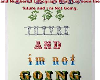 Lot 1261 McDermott and McGough Signed and Numbered Lithograph Print. I ve seen the future and I m Not Going. 