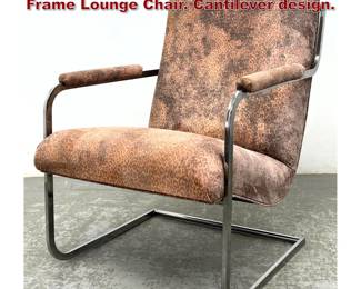 Lot 1581 Kem Weber inspired Chrome Tube Frame Lounge Chair. Cantilever design. 