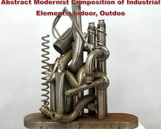Lot 1555 Welded Found Object Sculpture. Abstract Modernist Composition of Industrial Elements. Indoor, Outdoo
