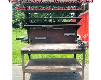 Lot 1475 Vintage Heavy Iron Work Bench Table with Shelves. Heavy iron Bolted Brackets. Great Industrial Desi