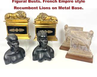 Lot 1687 2pr Decorator Bookends. Pr Carved Figural Busts. French Empire style Recumbent Lions on Metal Base. 