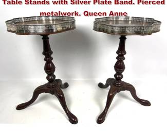 Lot 1619 Pair Vintage Mahogany Tripod Side Table Stands with Silver Plate Band. Pierced metalwork. Queen Anne