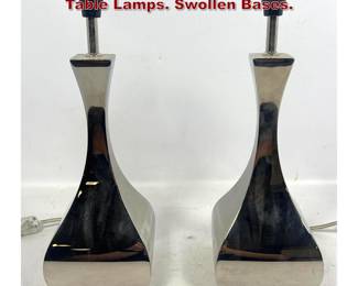 Lot 1275 Pr Contemporary Chromed Metal Table Lamps. Swollen Bases. 