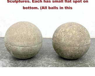 Lot 1524 Pair 12 inch Concrete Garden Ball Sculptures. Each has small flat spot on bottom. All balls in this
