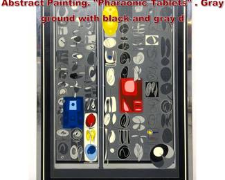 Lot 1438 MORRIS BLACKMAN Modernist Abstract Painting. Pharaonic Tablets . Gray ground with black and gray d