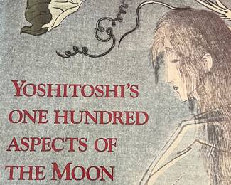 Yoshitoshi's One Hundred Aspects of the Moon