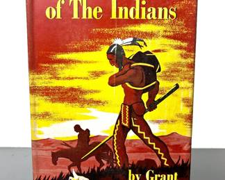 First Edition Book, The Last Trek of The Indians by Grant Foreman (1869-1953)  