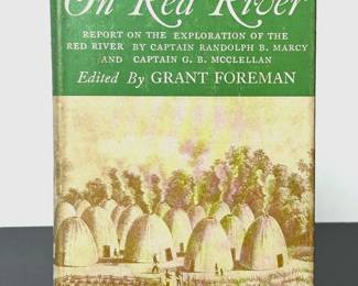 First Edition book, Adventure On Red River by Captian Randolph Marcy and Captain MClellan, edited by Oklahoma historian and author, Grant Foreman 