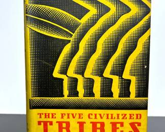 Rare first edition book,  The Five Civilized Tribes by Grant Foreman, published in 1934