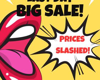 LAST DAY SALE....Look for the Red Markdown Prices throughout. The more you buy...The more you save!