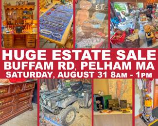 Estate sale in Pelham Massachusetts Saturday August 31